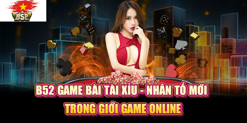 Hướng dẫn chơi game bài tài xỉu b52 chiến lược thắng lớn